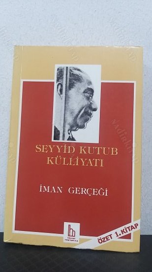 SEYYİD KUTUB KÜLLİYATI - 1 - İMAN GERÇEĞİ kapağı