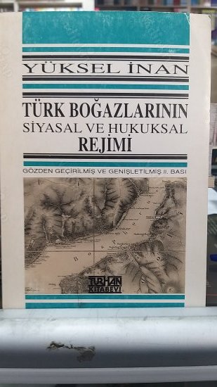 TÜRK BOĞAZLARININ SİYASAL VE HUKUKSAL REJİMİ kapağı