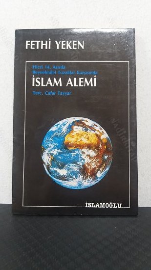 Hicri 14.Asırda Beynelmilel Tuzaklar Karşısında İSLAM ALEMİ kapağı