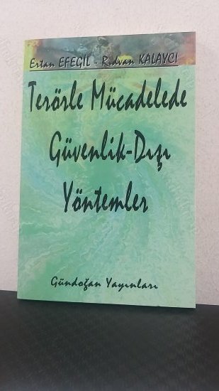 Terörle Mücadelede Güvenlik Dışı Yöntemler kapağı