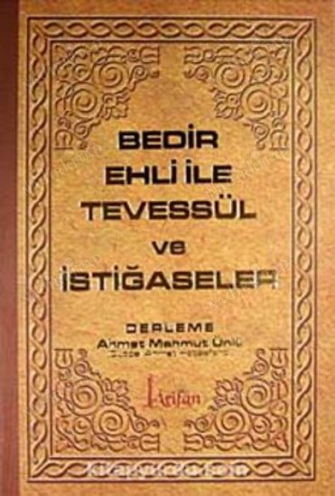 BEDİR EHLİ İLE TEVESSÜL VE İSTİĞASELER SERT KAPAK CİLTLİ - KUŞE KAĞIT kapağı