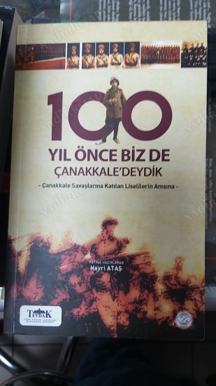 100 Yıl Önce Biz de Çanakkale`deydik kapağı