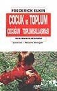 Çocuk ve Toplum Çocuğun Toplumsallaşması kapağı