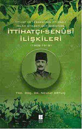 İttihatçı-Senüsi İlişkileri (1908 - 1918) kapağı