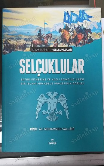 Selçuklular; Batıni Fitnesine ve Haçlı Savaşına Karşı Bir İslami Mücadele Projesinin Doğuşu; İslam Tarihi Selçuklular Dönemi kapağı