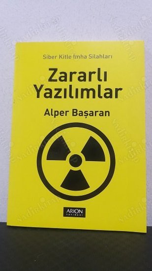 ZARARLI YAZILIMLAR-Siber Kitle İmha Silahları kapağı