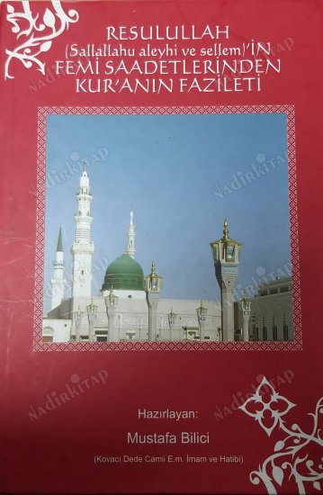 Resulullah(sallallahu aleyhi ve sellem) in femi saadetlerinden Kuranın fazileti kapağı