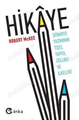 Hikaye: Senaryo Yazımının Tözü, Yapısı, Üslubu ve İlkeleri kapağı
