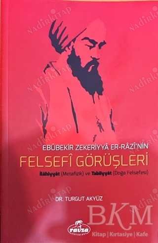 Ebubekir Zekiriyya Er-Razi`nin Felsefi Görüşleri kapağı