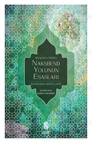 Nakşbend Yolunun Esasları Mergubü's - Salikîn kapağı