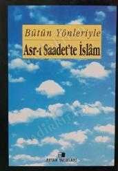 Bütün Yönleriyle Asr-ı Saadet'te İslam / 5 Cilt TAKIM kapağı