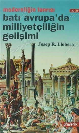 Modernliğin Tanrısı Batı Avrupa'da Milliyetçiliğin Gelişimi kapağı