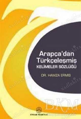 Arapça'dan Türkçeleşmiş Kelimeler Sözlüğü kapağı