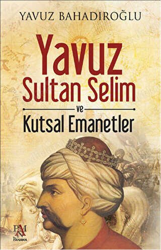 Yavuz Sultan Selim ve Kutsal Emanetler kapağı