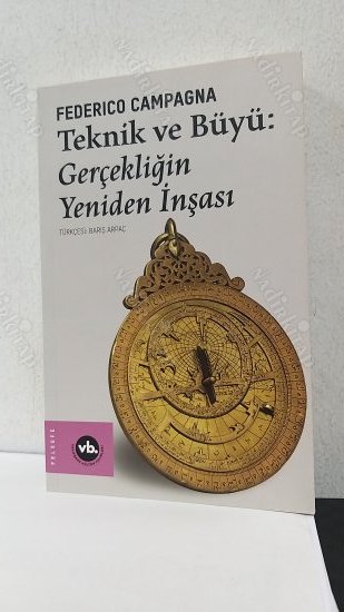 Teknik ve Büyü: Gerçekliğin Yeniden İnşası kapağı