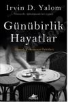 Günübirlik Hayatlar Gerçek Psikoterapi Öyküleri kapağı