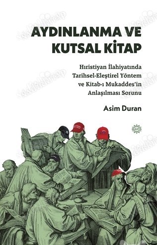 Aydınlanma ve Kutsal Kitap Hıristiyan İlahiyatında Tarihsel-Eleştirel Yöntem ve Kitab-ı Mukaddes'in Anlaşılması Sorunu kapağı