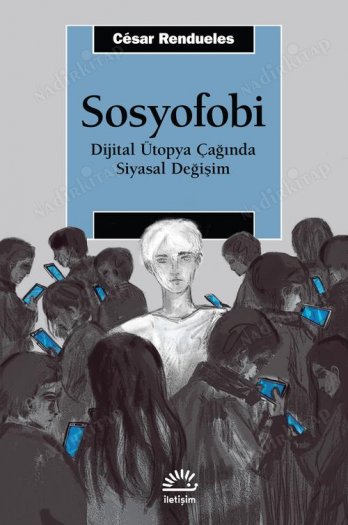 Sosyofobi Dijital Ütopya Çağında Siyasal Değişim kapağı