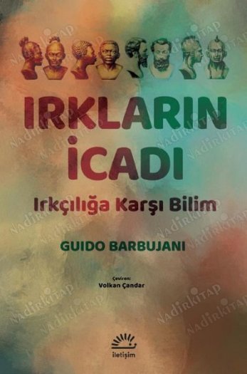 Irkların İcadı Irkçılığa Karşı Bilim kapağı