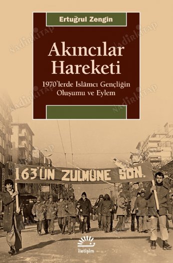 Akıncılar Hareketi 1970'lerde İslamcı Gençliğin Oluşumu ve Eylem kapağı