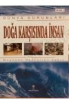 DÜNYA SORUNLARI DOĞA KARŞISINDA İNSAN BUGÜNÜN DÜNYASINA BAKIŞ kapağı