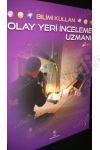 BİLİMİ KULLAN Olay Yeri İnceleme Uzmanı Ol ... kapağı