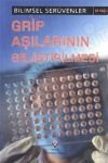Bilimsel Serüvenler Grip Aşılarının Geliştirilmesi kapağı