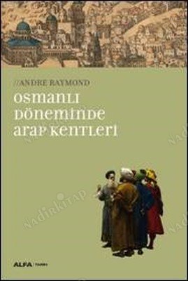 Osmanlı Döneminde Arap Kentleri kapağı