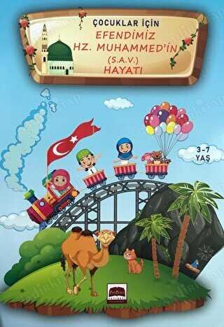 Çocuklar İçin Efendimiz Hz. Muhammed (s.a.v.) Hayatı 3-7 Yaş kapağı