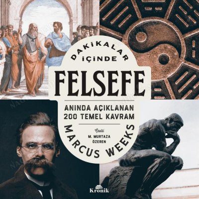 Dakikalar İçinde Felsefe Anında Açıklanan 200 Temel Kavram Philosophy in Minutes kapağı