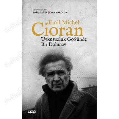 Emil Michel Cioran Uykusuzluk Göğünde Bir Dolunay kapağı