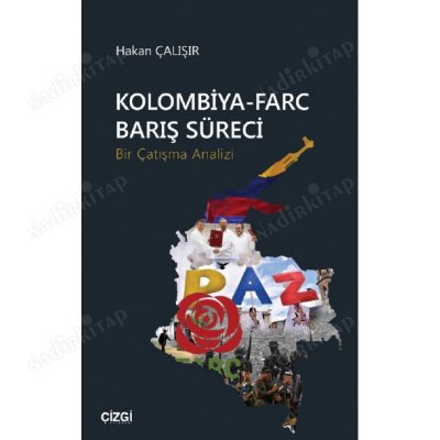 Kolombiya-Farc Barış Süreci-Bir Çatışma Analizi kapağı