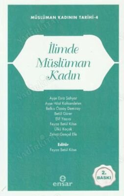 Müslüman Kadının Tarihi 4 - İlimde Müslüman Kadın kapağı