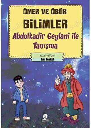 Abdulkadir Geylani İle Tanışma Ömer ve Öbür Bilimler Serisi 3 kapağı
