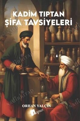 Kadim Tıptan Şifa Tavsiyeleri kapağı