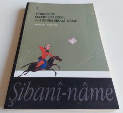 TÜRKLERDE ŞECERE GELENEĞİ VE ANONİM ŞİBANİ-NAME kapağı