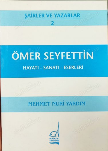 Ömer Seyfettin Hayatı Sanatı Eserleri kapağı