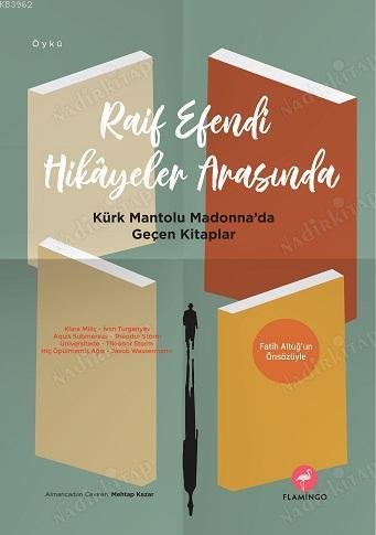 Raif Efendi Hikayeler Arasında Kürk Mantolu Madonna'da Geçen Kitaplar kapağı