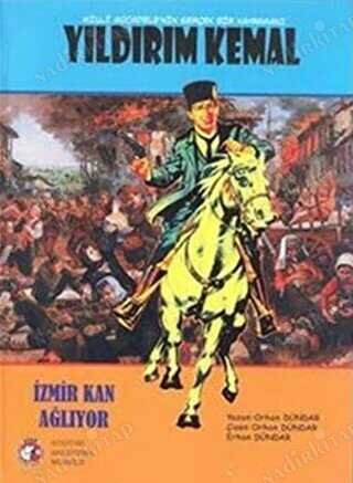 Milli Mücadele`nin Gerçek Kahramanı Yıldırım Kemal kapağı