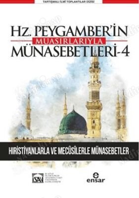 Günümüze Yansımalarıyla Hz. Peygamberin Muasırlarıyla Münasebetleri 4 kapağı