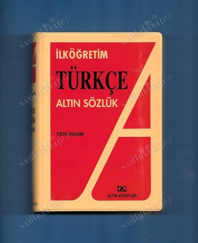 TÜRKÇE ALTIN SÖZLÜK İLKÖĞRETİM ÖĞRENCİLERİ İÇİN kapağı