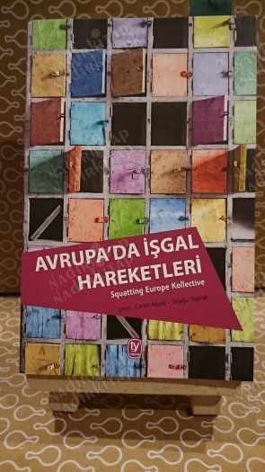 Avrupa'da İşgal Hareketleri - Kapitalizme Karşı Alternatifler Olarak Gündelik Müşterekler ve Otonomi kapağı