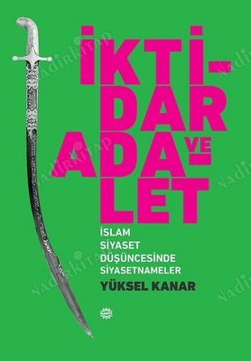 İktidar ve Adalet / İslam Siyaset Düşüncesinde Siyasetnameler kapağı