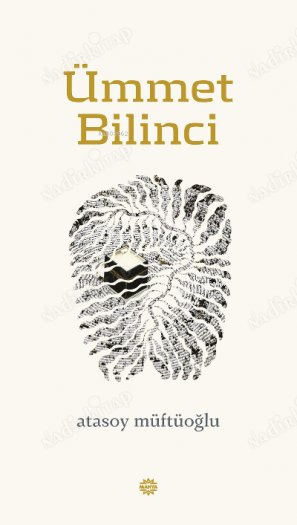 ÜMMET BİLİNCİ / ATASOY MÜFTÜOĞLU kapağı