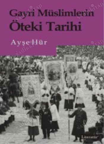 Gayri Müslimlerin Öteki Tarihi kapağı