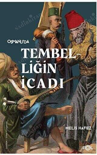 Osmanlı'da Tembelliğin İcadı kapağı
