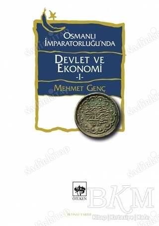 Osmanlı İmparatorluğu'nda Devlet ve Ekonomi 1 - Mehmet Genç kapağı
