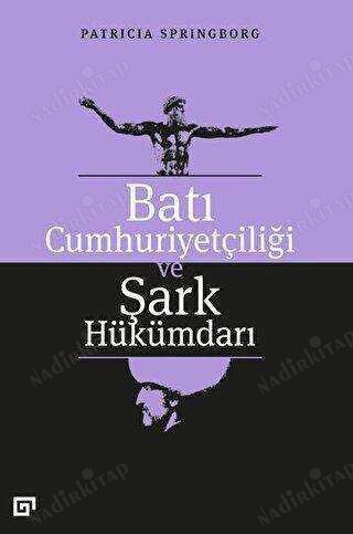 Batı Cumhuriyetçiliği Ve Şark Hükümdarı kapağı