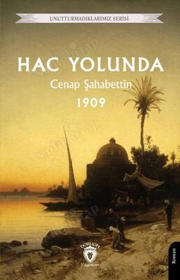 Hac Yolunda 1909 Unutturmadıklarımız Serisi kapağı