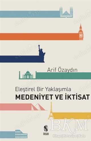 Eleştirel Bir Yaklaşımla Medeniyet ve İktisat kapağı